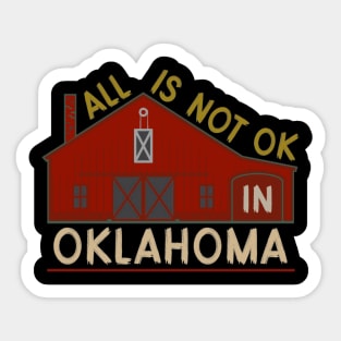 Not OK in Oklahoma X Sticker